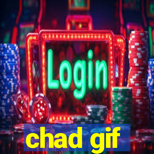 chad gif